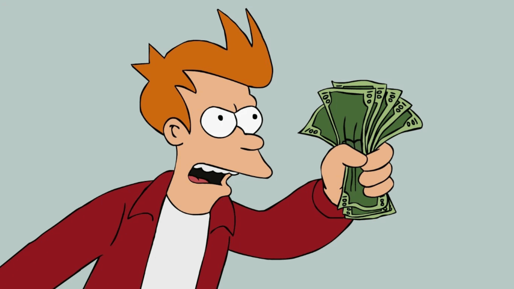 "Shut up and take my money" meme - image shows Fry from Futurama looking intently and waving a wad of cash